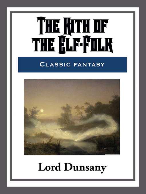 Upplýsingar um The Kith of the Elf-Folk eftir Lord Dunsany - Biðlisti
